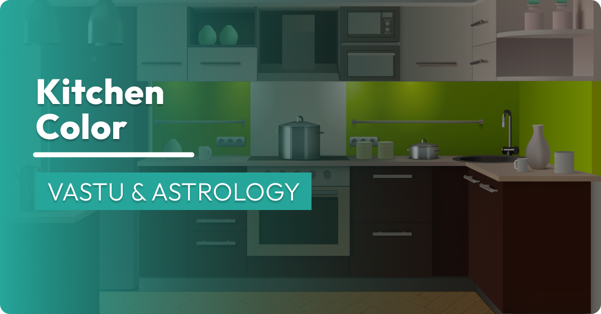 Color of Kitchen walls based on Vastu and Astrology