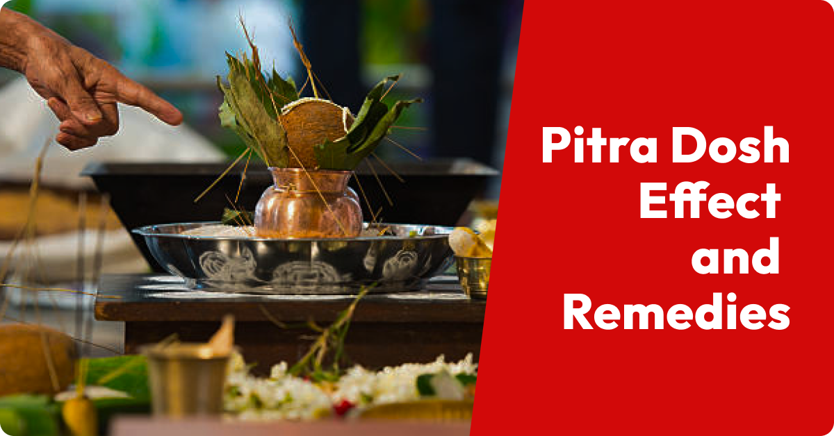 Pitra Dosh: Effects and Remedies