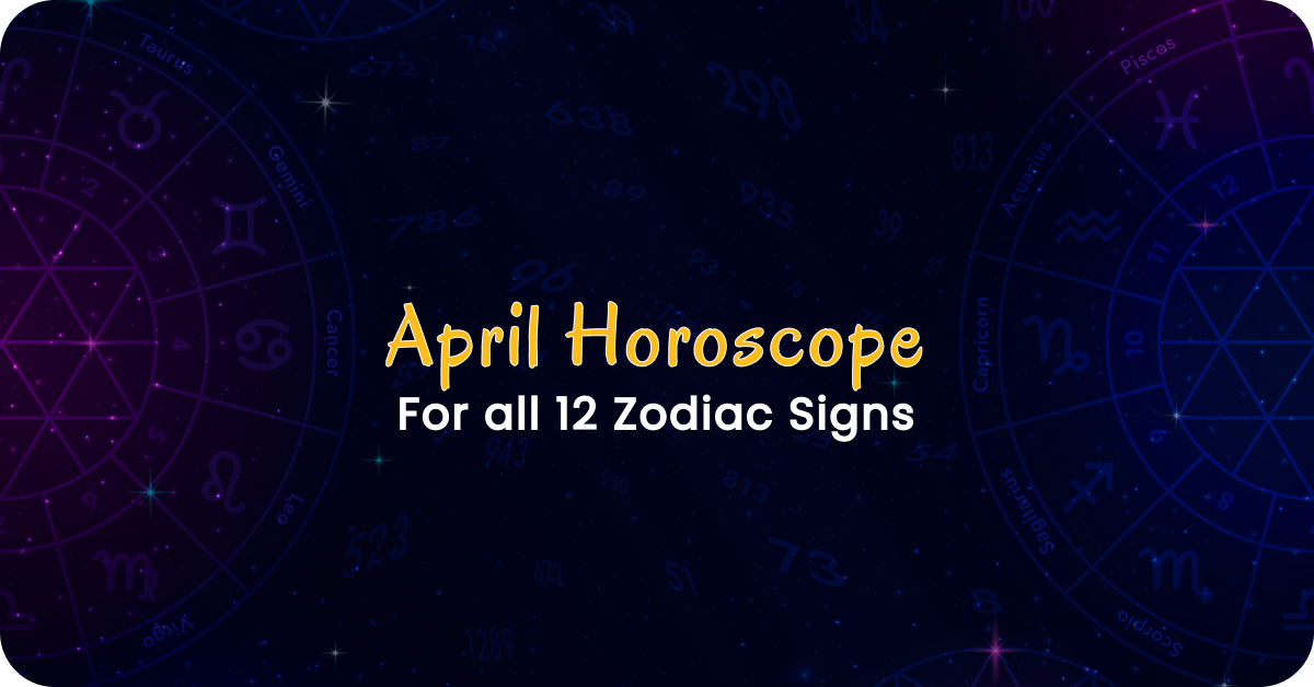 Horoscope April 2024