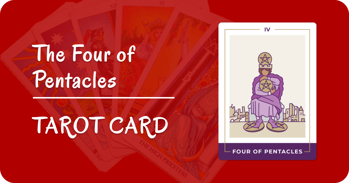 Four of Pentacles: Tarot Card Meaning