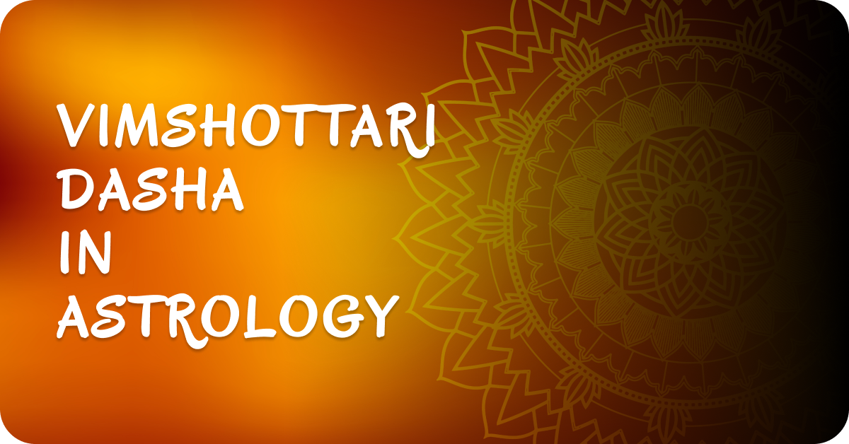 Vimshottari Dasha in Astrology: Importance and Benefits