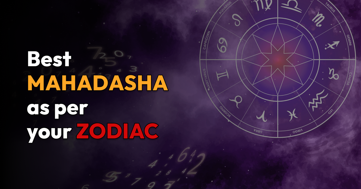 best mahadasha as per your zodiac